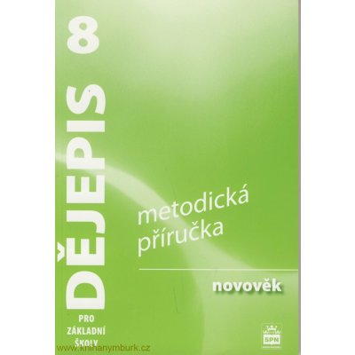 Dějepis 8 pro základní školy - Novověk - Metodická příručka - Válková Veronika