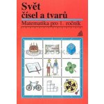 Matematika pro 1 roč ZŠ Učebnice Svět čísel a tvarů – Hledejceny.cz