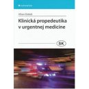 Klinická propedeutika v urgentnej medicíne - Dobiáš Viliam