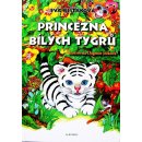 Kniha Princezna bílých tygrů - Dagmar Ježková, Eva Bešťáková