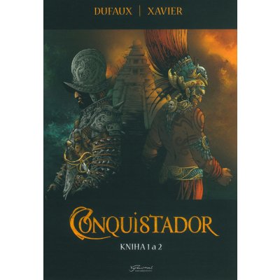 Conquistador 1 a 2 – Jean Dufaux, Philippe Xavier – Hledejceny.cz