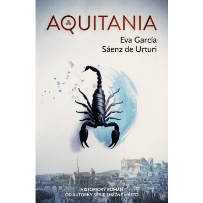 Aquitania - Sáenz de Urturi Eva García