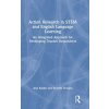 "Action Research in STEM and English Language Learning: An Integrated Approach for Developing Teacher Researchers" - "" ("Razfar Aria")(Pevná vazba)