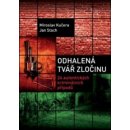 Odhalená tvář zločinu - 24 autentických kriminálních případů - Miroslav Kučera, Jan Stach