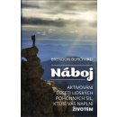 Náboj . Aktivování deseti lidských pohonných sil, které vás naplní životem - Brendon Burchard