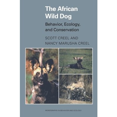 The African Wild Dog - N. Creel, N. Creel, S. Creel