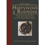 Hertvíkové z Rušinova - Martin Musílek – Hledejceny.cz