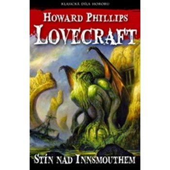 Stín nad Innsmouthem - Lovecraft Howard Phillips
