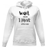 Dámská mikina s kapucí s potiskem Wait for me I have little legs Bílá – Hledejceny.cz
