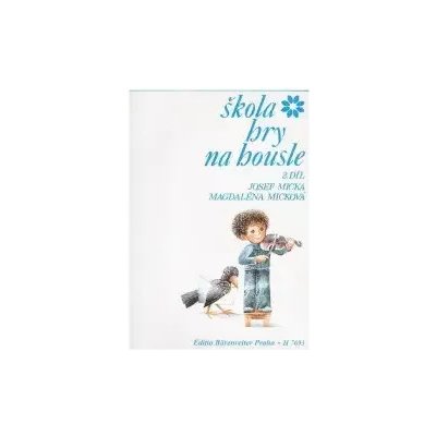 Micka J. Škola hry na housle II – Sleviste.cz