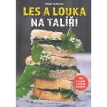 Les a louka na talíři - 150 receptů z divoké kuchyně