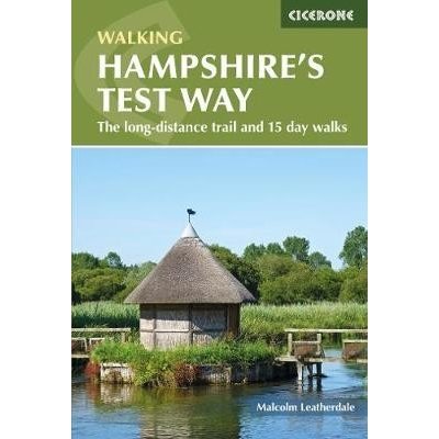 Walking Hampshire's Test Way - The long-distance trail and 15 day walks Leatherdale MalcolmPaperback / softback