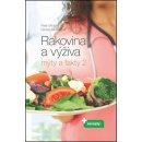 Kniha Rakovina a výživa. Mýty a fakty 2. Recepty - Peter Minárik Daniela Mináriková