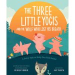 The Three Little Yogis and the Wolf Who Lost His Breath - Susan Verde, Jay Fleck ilustrácie – Sleviste.cz