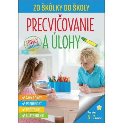 Zo škôlky do školy Precvičovanie a úlohy – Hledejceny.cz