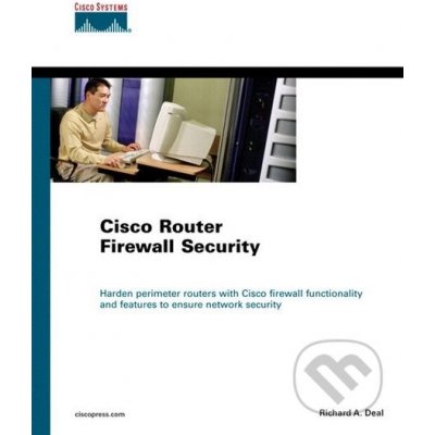 Cisco Router Firewall Security - Richard A. Deal