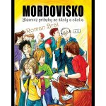 Mordovisko: Bláznivé príbehy zo školy a okolia - Roman Brat – Hledejceny.cz