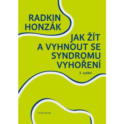 Radim Honzák: Jak žít a vyhnout se syndromu vyhoření