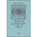 Propast k propasti volá - Jan Tauler