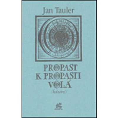 Propast k propasti volá - Jan Tauler