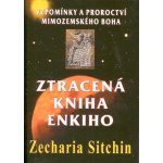 Zecharia Sitchin Ztracená kniha Enkiho – Zboží Mobilmania