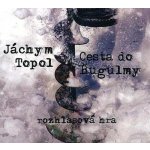 Cesta do Bugulmy - Jáchym Topol – Hledejceny.cz