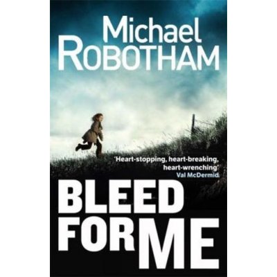 Bleed for Me Michael Robotham