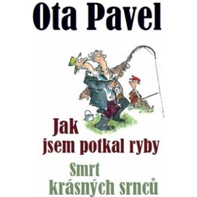 Jak jsem potkal ryby, Smrt krásných srnců - Ota Pavel – Zbozi.Blesk.cz