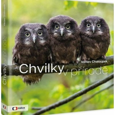 Chvilky v přírodě - Václav Chaloupek – Zbozi.Blesk.cz