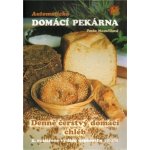 Automatická domácí pekárna - Denně čerstvý domácí chléb - Pavla Momčilová – Hledejceny.cz