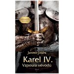 Karel IV. – Vzpoura vévodů – Hledejceny.cz