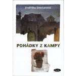 Pohádky z Kampy - Smetanová Jindřiška – Hledejceny.cz