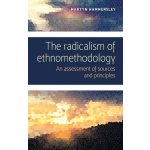 The radicalism of ethnomethodology: An assessment of sources and principles - (Hammersley Martyn) – Zbozi.Blesk.cz