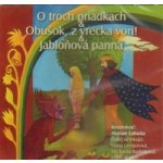 NAJKRAJŠIE ROZPRÁVKY 3 - O troch priadkach & Obušok, z vrecka von! & Jabloňová panna – Hledejceny.cz