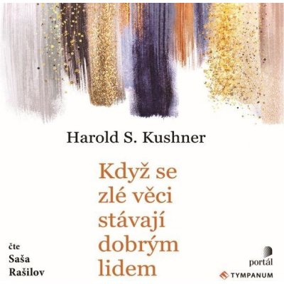 Když se zlé věci stávají dobrým lidem - Harold S. Kushner