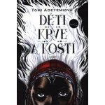 Děti krve a kostí - Tomi Adeyemi – Hledejceny.cz