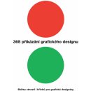 365 přikázání grafického designu - Sbírka ctností i hříchů pro grafické designéry