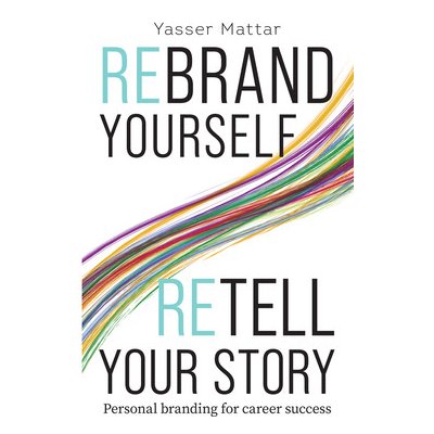 Rebrand Yourself, Retell Your Story