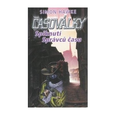 Časoválky 2: Spiknutí Správců času Simon Hawke – Hledejceny.cz