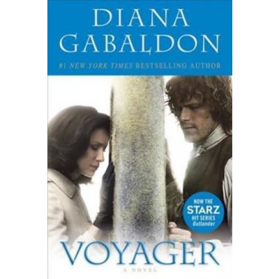 Voyager: Outlander 3 :Film Tie In/Now the Starz hit series Outlander - Diana Gabaldon – Zbozi.Blesk.cz