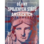 Dějiny Spojených států amerických - George Brown Tindall, David Emory Shi – Zboží Dáma