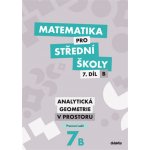 Matematika pro střední školy 7.díl B Pracovní sešit – Hledejceny.cz