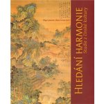 Hledání harmonie. Studie z čínské kultury - Olga Lomová, Zlata Černá – Zbozi.Blesk.cz