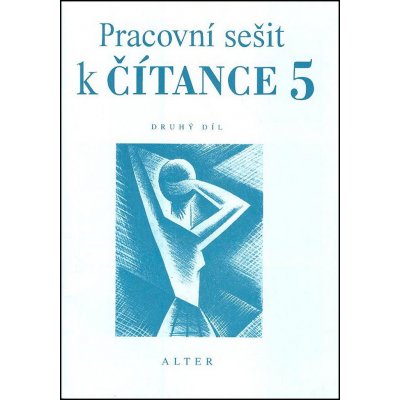 PRACOVNÍ SEŠIT K ČÍTANCE 5/2 - Miroslav Špika; Hana Saudková – Hledejceny.cz