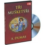 Dumas Alexandre - Tři mušketýři / 2CD – Zboží Dáma