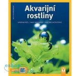 Akvarijní rostliny - Jak na to - Ines Scheurmann – Hledejceny.cz