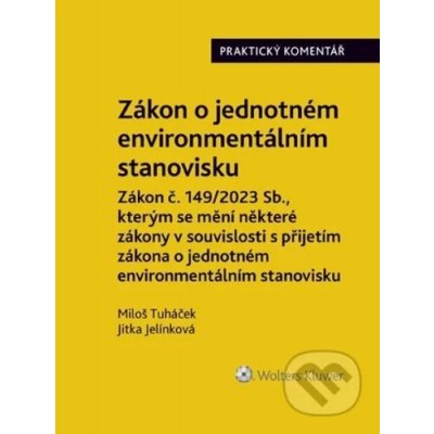 Zákon o jednotném environmentálním stanovisku - Miloš Tuháček, Jitka Jelínková – Zboží Mobilmania