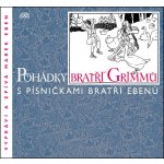 Pohádky bratří Grimmů s písničkami bratří Ebenů – Hledejceny.cz