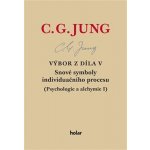 Výbor z díla V. - Snové symboly individuačního procesu - Carl Gustav Jung – Hledejceny.cz