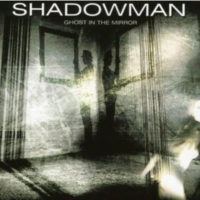 Shadowman - Ghost In The Mirror CD – Zbozi.Blesk.cz